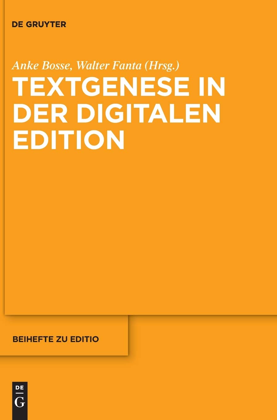 Textgenese in der digitalen Edition (editio / Beihefte, 45, Band 45) Social Sciences