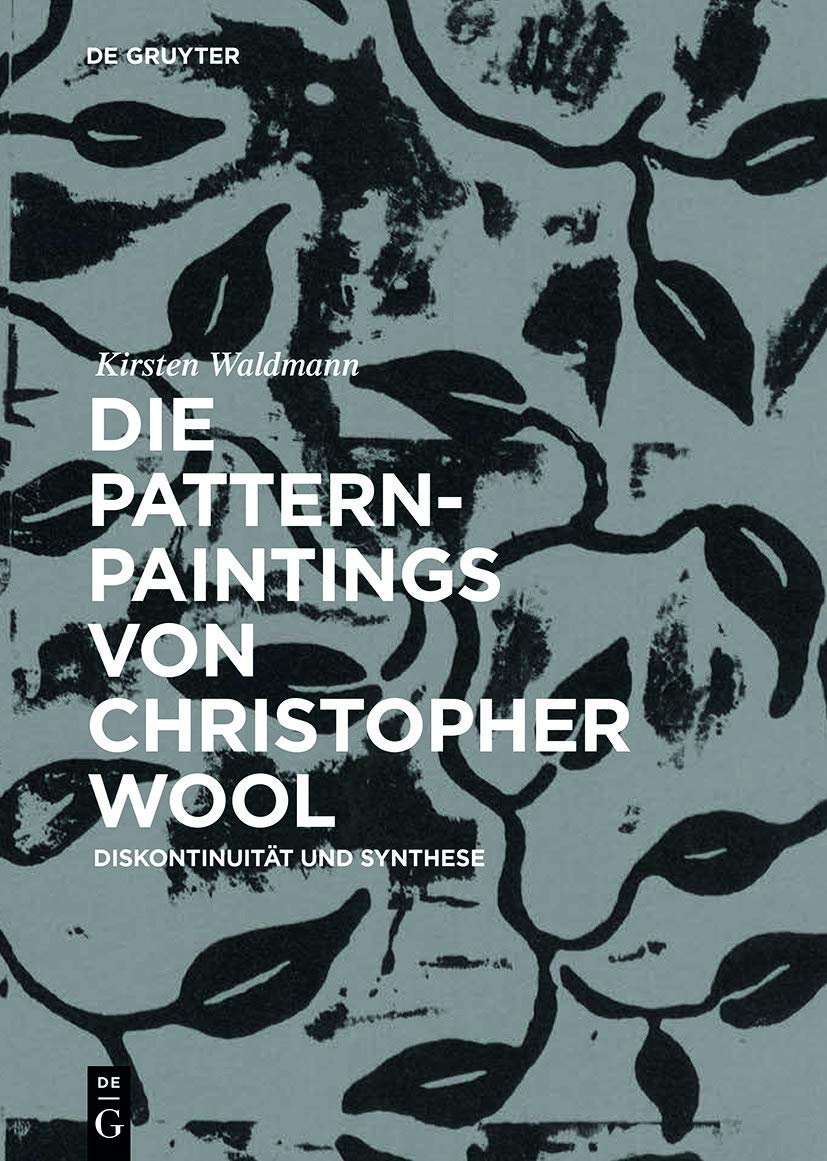 Die Pattern-Paintings von Christopher Wool: Diskontinuität und Synthese Film, Art & Culture
