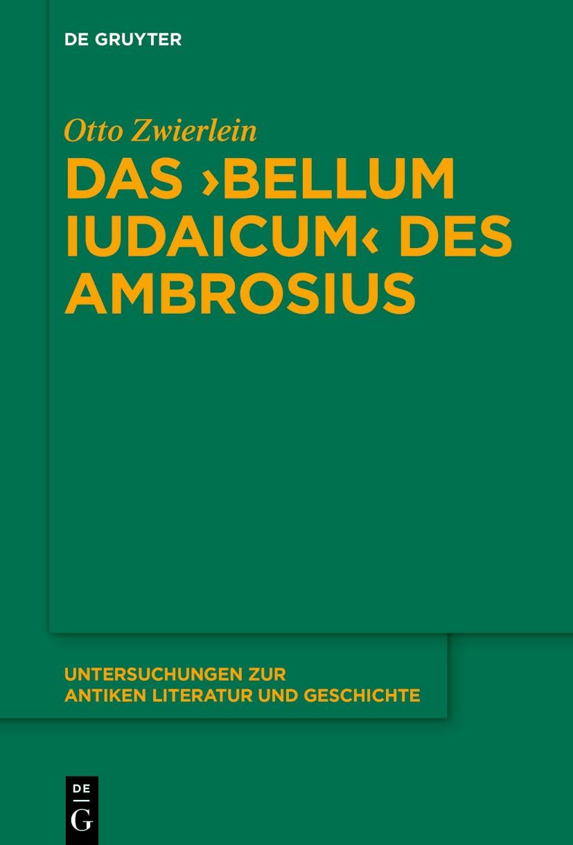Das ›Bellum Iudaicum‹ des Ambrosius (Untersuchungen zur antiken Literatur und Geschichte, 157) Fairy Tales & Legends