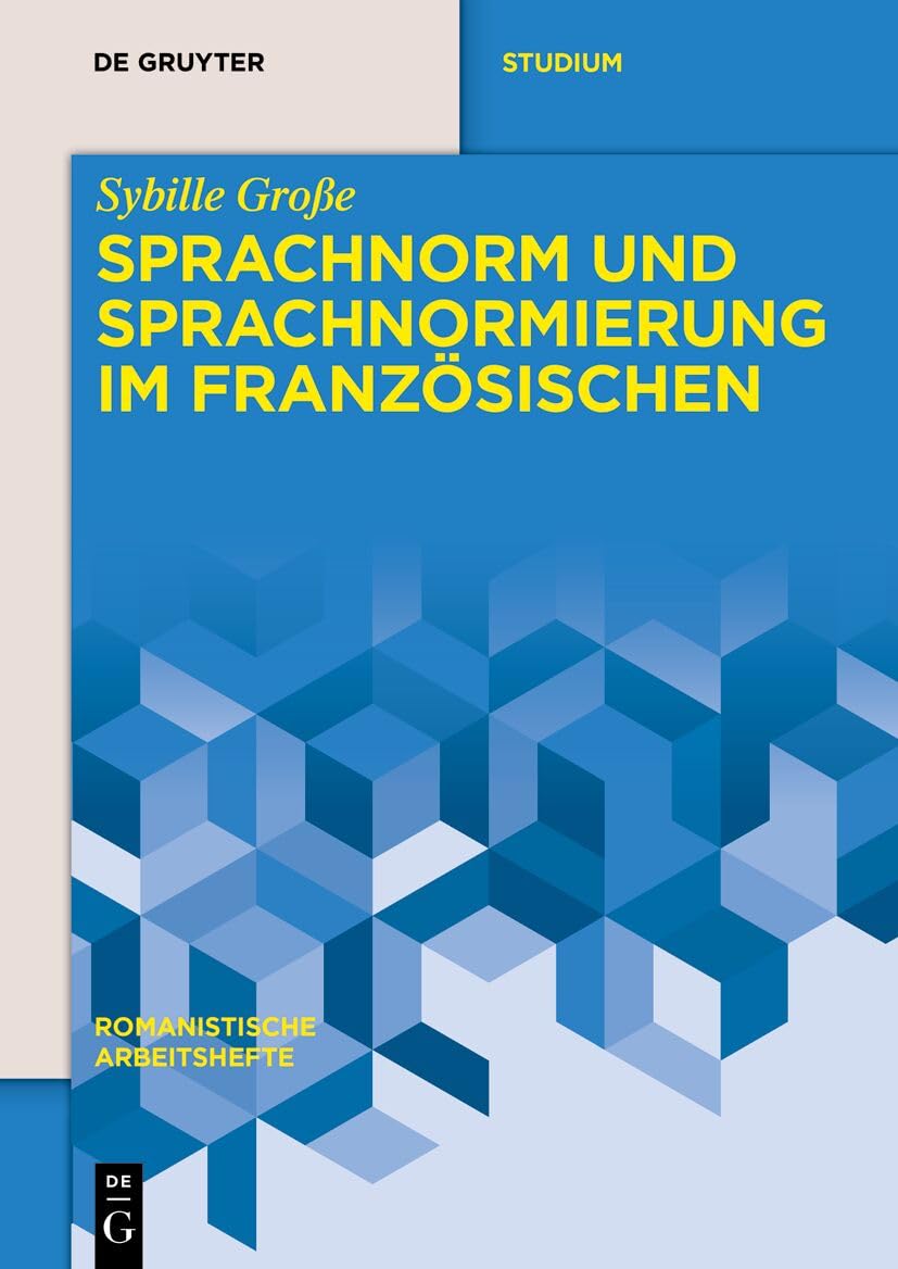 Sprachnorm und Sprachnormierung im Französischen Social Sciences
