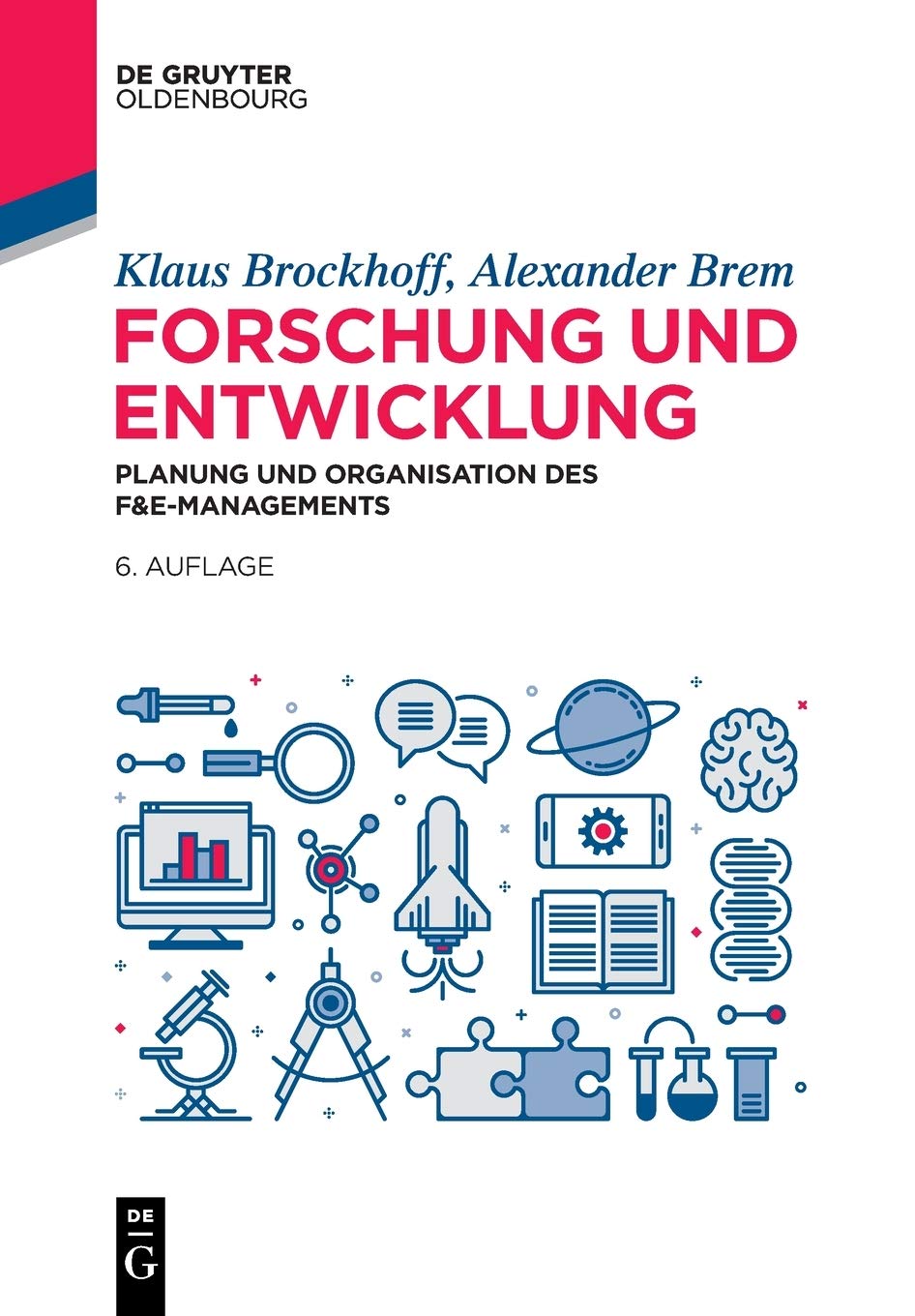 Forschung und Entwicklung: Planung und Organisation des F&E-Managements (De Gruyter Studium) Law