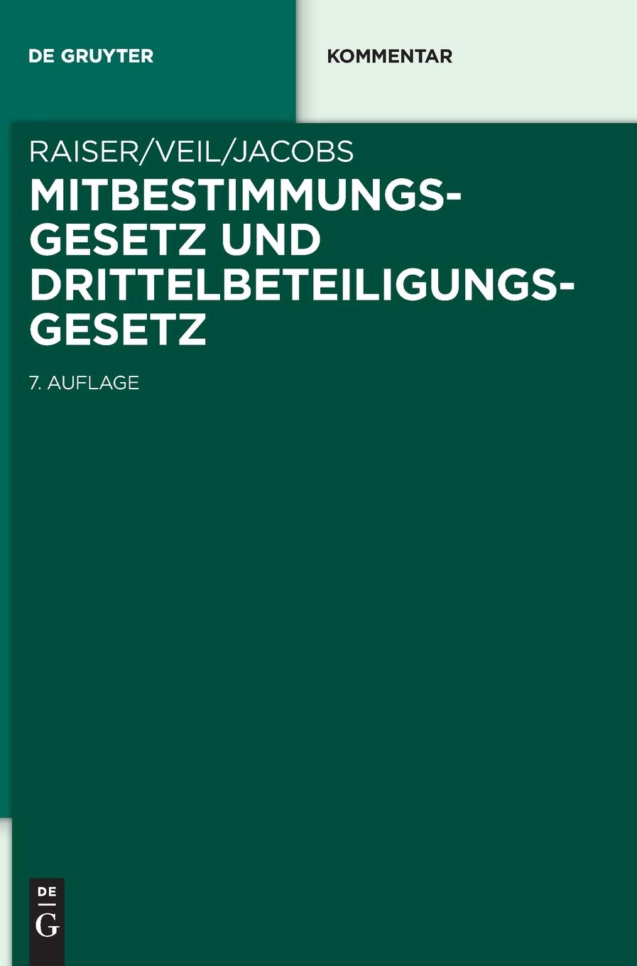 Mitbestimmungsgesetz und Drittelbeteiligungsgesetz (De Gruyter Kommentar) Law