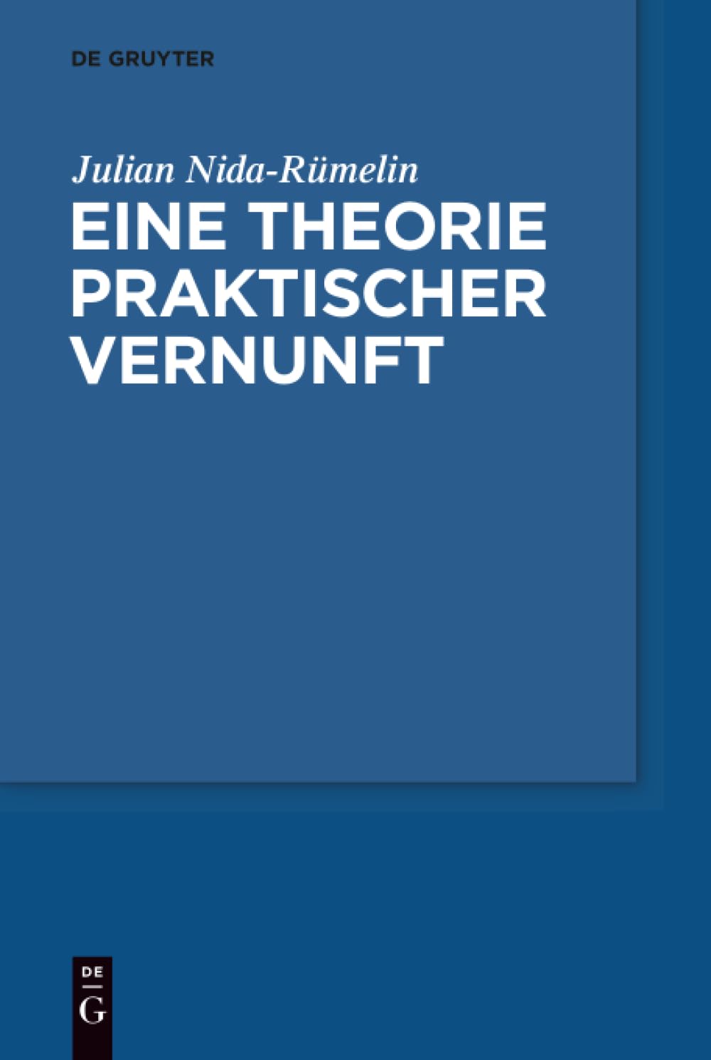 Eine Theorie praktischer Vernunft Philosophy