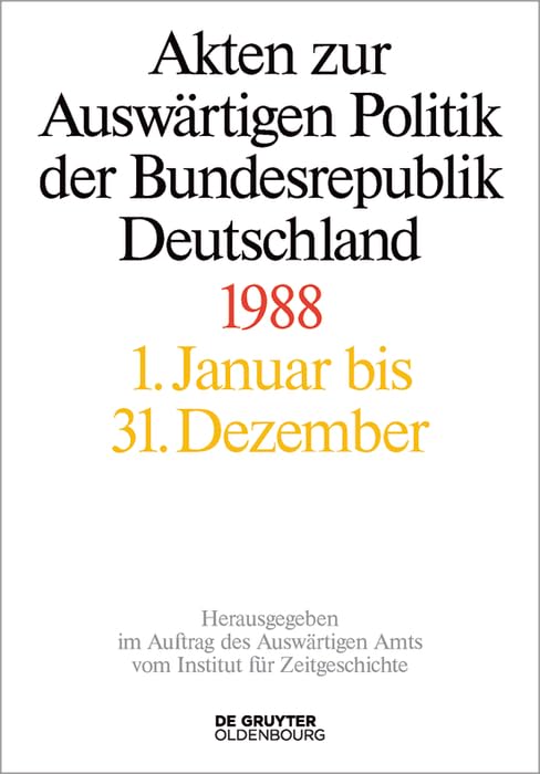 Akten zur Auswärtigen Politik der Bundesrepublik Deutschland 1988 Foreign Languages ​​& Dictionaries