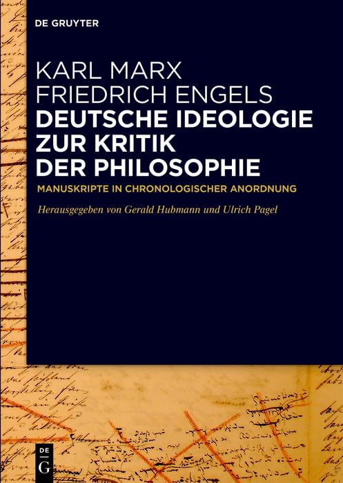 Deutsche Ideologie. Zur Kritik der Philosophie: Manuskripte in chronologischer Anordnung Philosophy