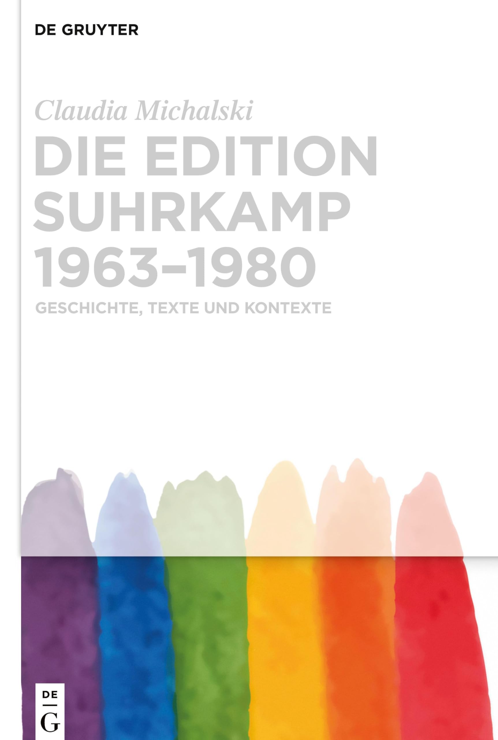 Die edition suhrkamp 1963–1980: Geschichte, Texte und Kontexte Contemporary literature