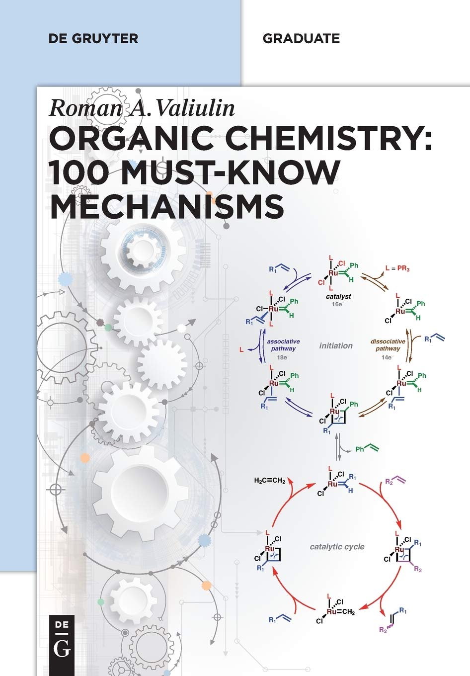 Organic Chemistry: 100 Must-Know Mechanisms: In Organic Chemistry (De Gruyter Textbook) Natural Sciences