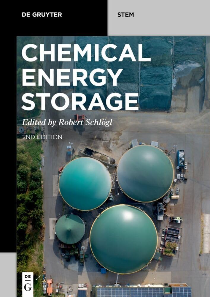 Chemical Energy Storage (De Gruyter Textbook) Business & Technology