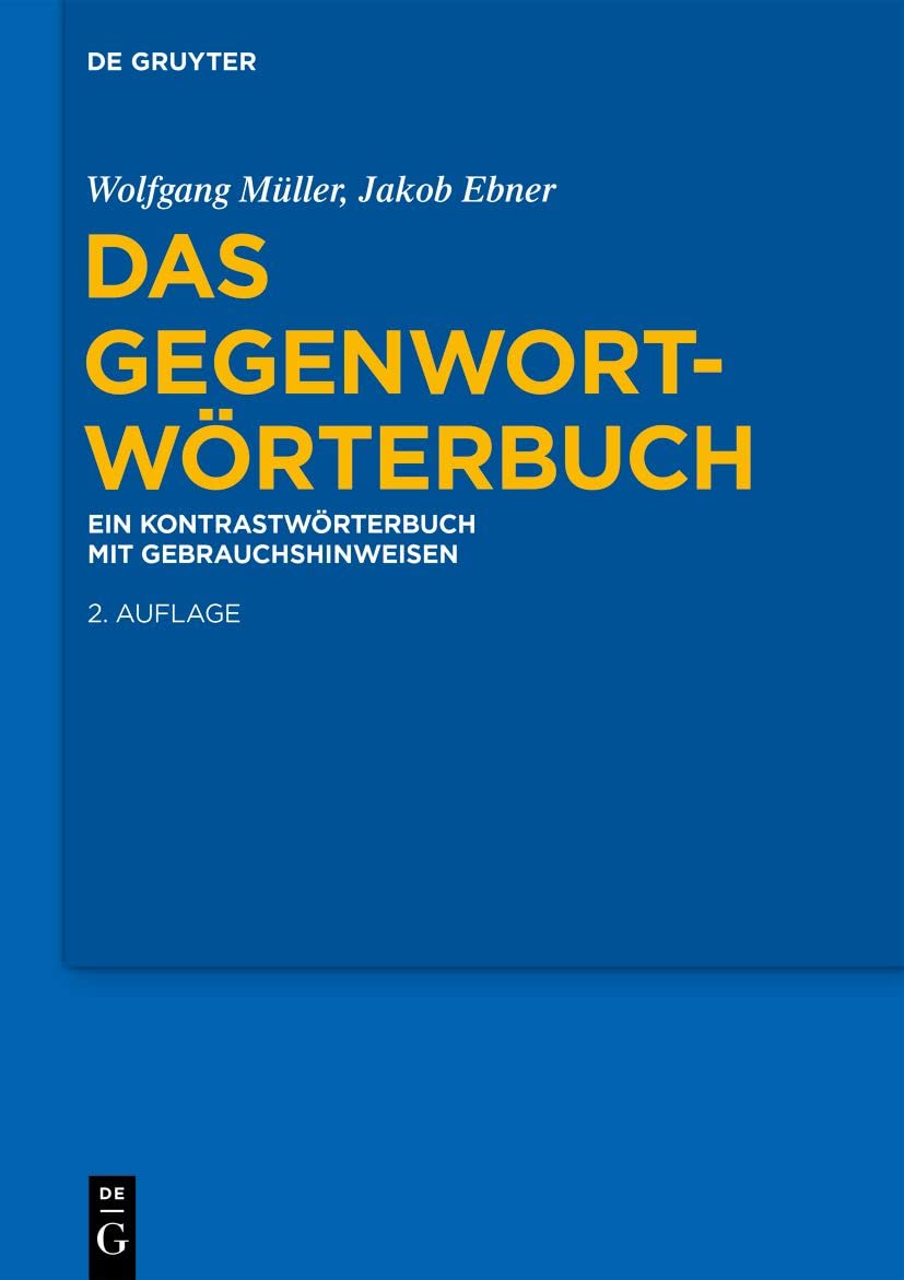 Das Gegenwort-Wörterbuch: Ein Kontrastwörterbuch mit Gebrauchshinweisen Film, Art & Culture