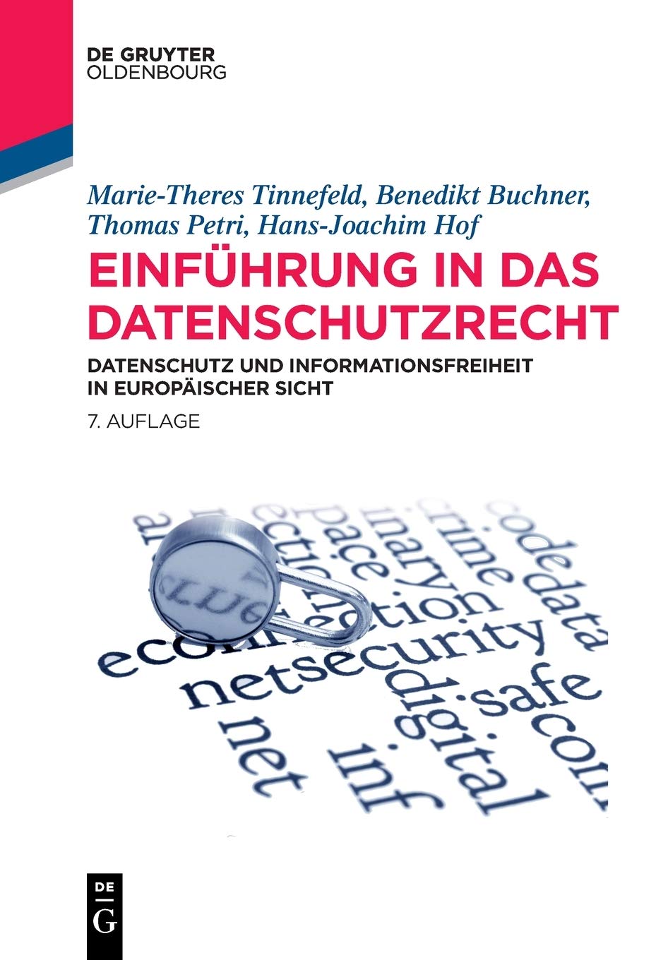 Einführung in das Datenschutzrecht: Datenschutz und Informationsfreiheit in europäischer Sicht Law