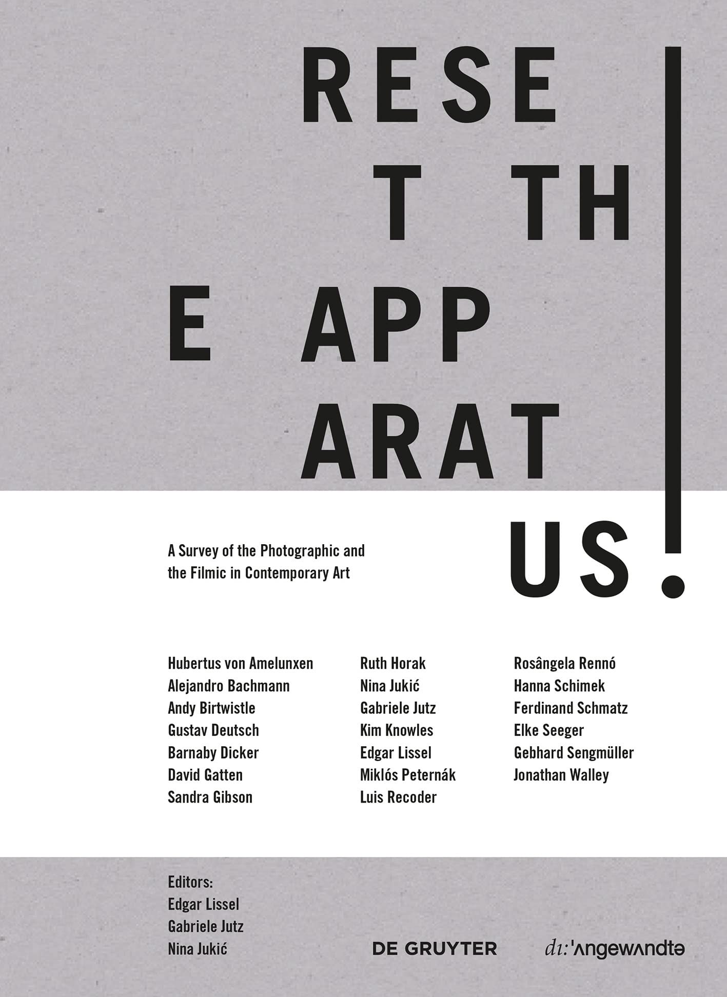 RESET THE APPARATUS!: A Survey of the Photographic and the Filmic in Contemporary Art (Edition Angewandte) Photography