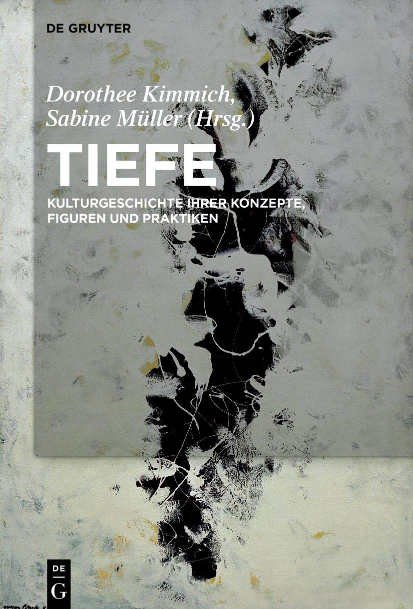 Tiefe: Kulturgeschichte ihrer Konzepte, Figuren und Praktiken Social Sciences