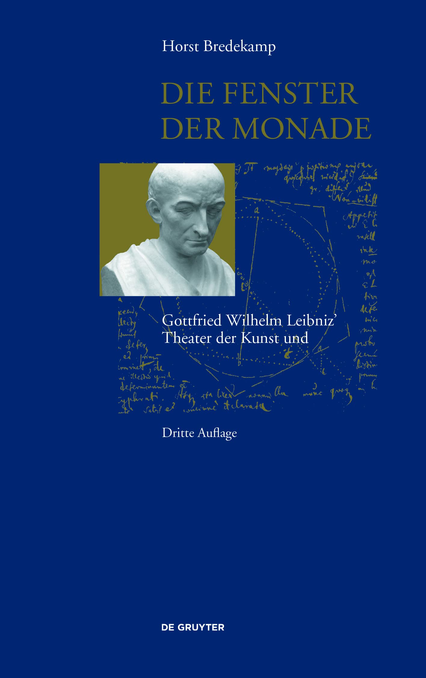 Die Fenster der Monade: Gottfried Wilhelm Leibniz' Theater der Natur und Kunst Philosophy