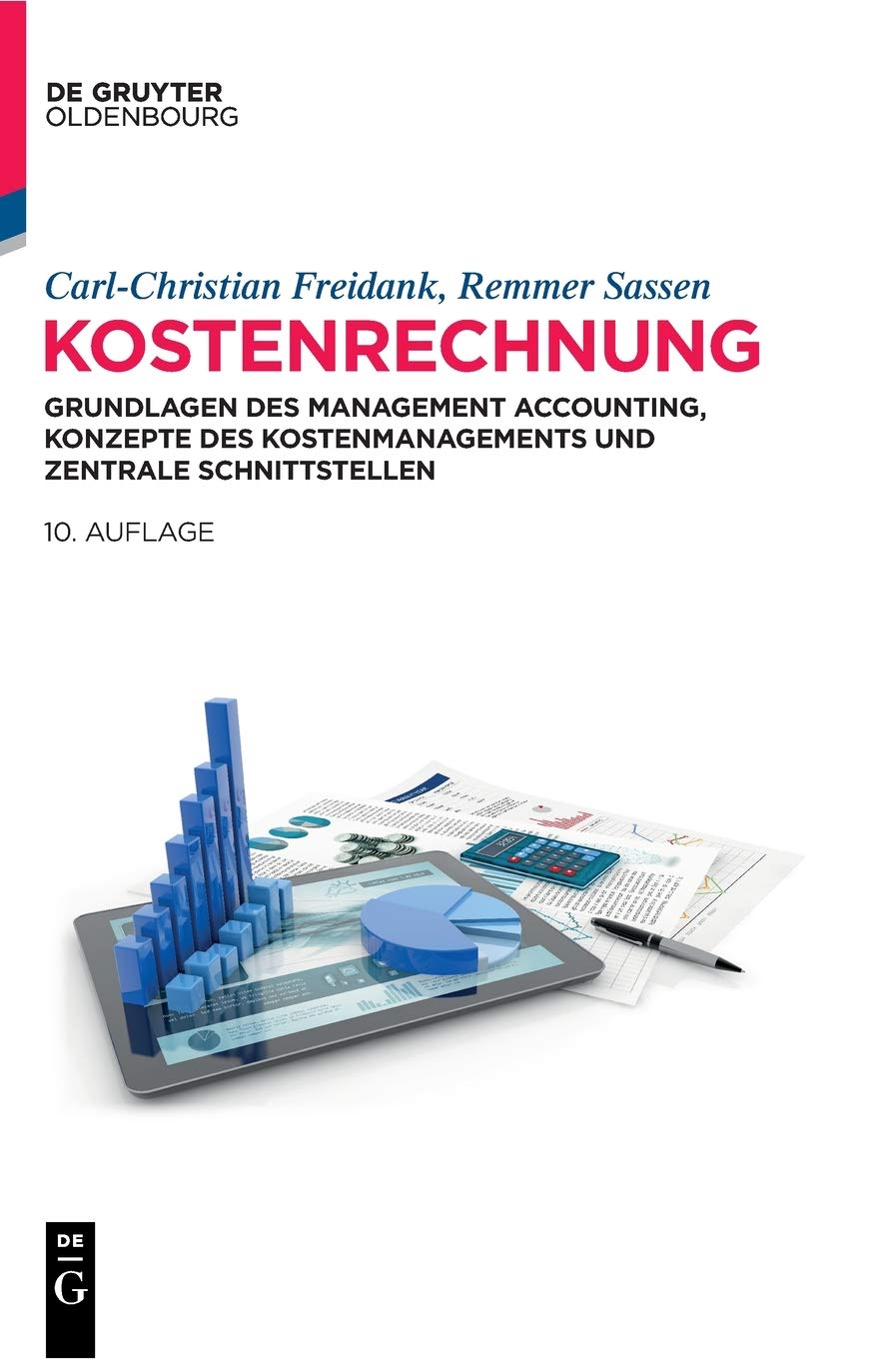 Kostenrechnung: Grundlagen des Management Accounting, Konzepte des Kostenmanagements und zentrale Schnittstellen (De Gruyter Studium) Law