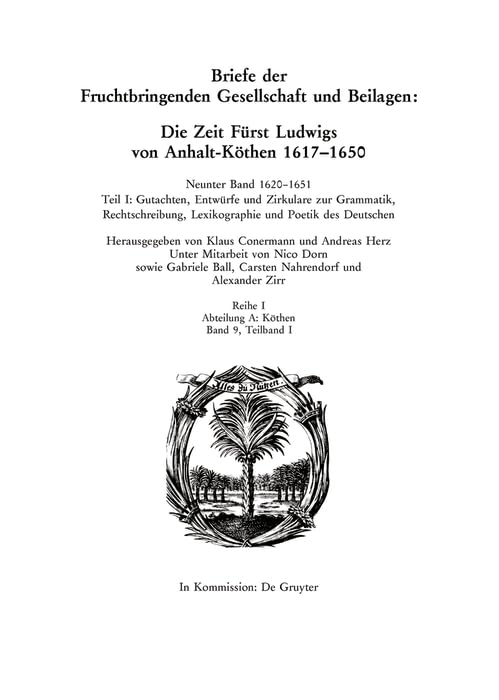 1620–1651: Teil I: Gutachten, Entwürfe und Zirkulare zur Grammatik, Rechtschreibung, Lexikographie und Poetik des Deutschen. Teil II: Dichterische ... Beilagen und Akademiearbeiten. Köthen) Contemporary literature Books