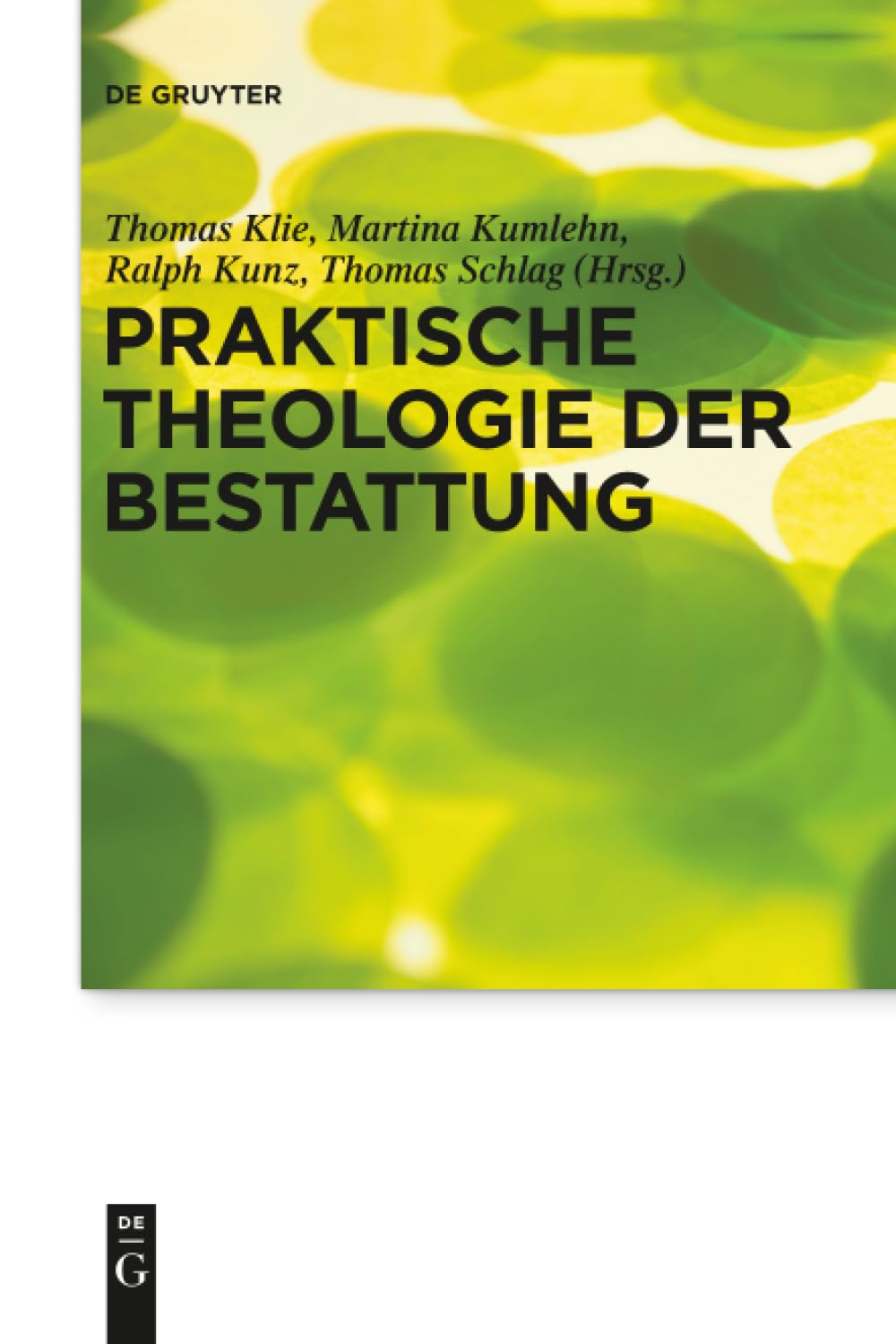 Praktische Theologie der Bestattung (Praktische Theologie im Wissenschaftsdiskurs, 17, Band 17) Death & Mourning