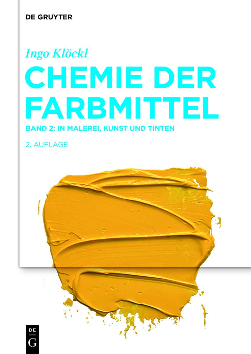 In Malerei, Kunst und Tinten (Chemie der Farbmittel, Band 2) Natural Sciences