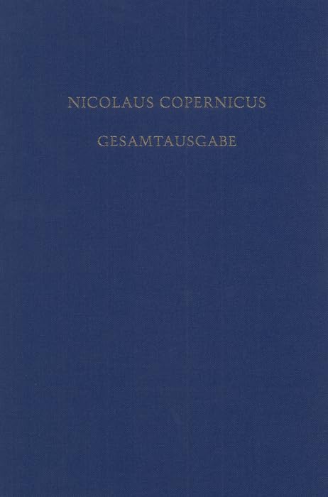 Opera Minora: Die kleinen mathematisch-naturwissenschaftlichen Schriften. Editionen, Kommentare und deutsche Übersetzungen (Nicolaus Copernicus Gesamtausgabe) Geology & Geography