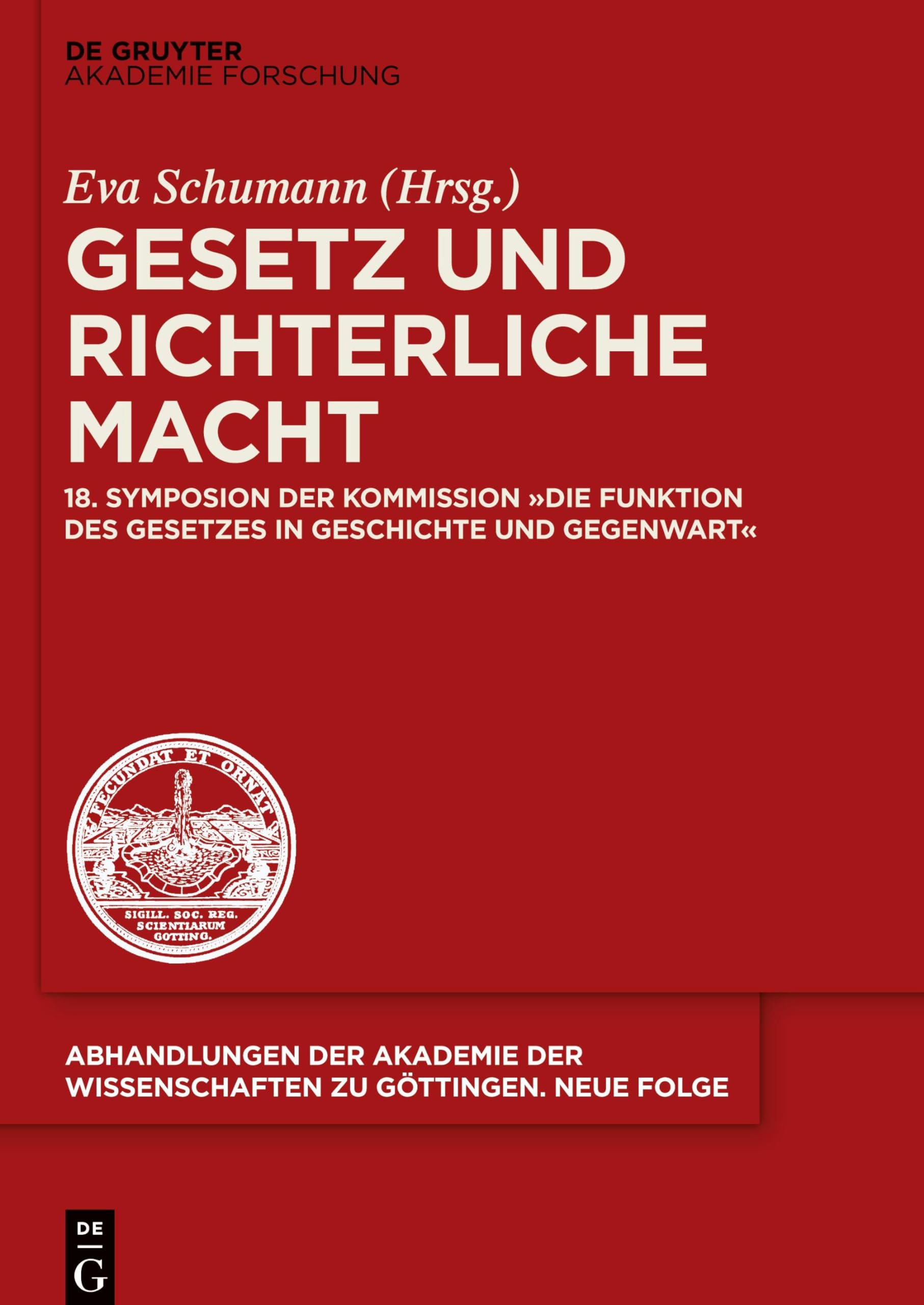 Gesetz Und Richterliche Macht: 18. Symposion Der Kommission Die Funktion Des Gesetzes in Geschichte Und Gegenwart book