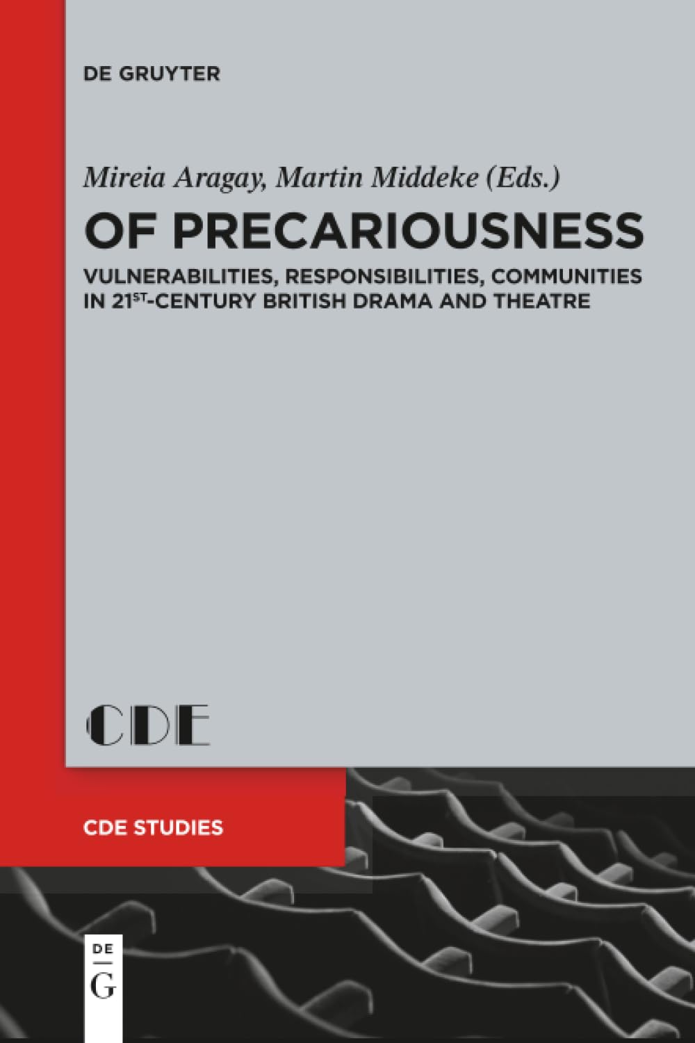 284: Vulnerabilities, Responsibilities, Communities in 21st-Century British Drama and Theatre (Contemporary Drama in English Studies, 28) Drama