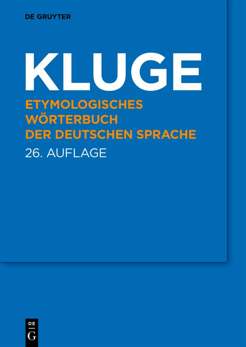 KLUGE: Etymologisches Wörterbuch der deutschen Sprache Social Sciences