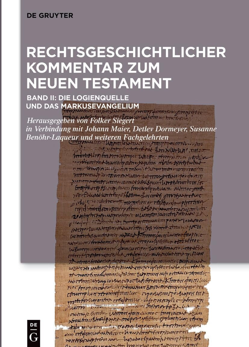 Die Logienquelle und das Markusevangelium: Die Vier Evangelien Nach Ihren Quellen (Band II: Rechtsgeschichtlicher Kommentar zum Neuen Testament) Philosophy