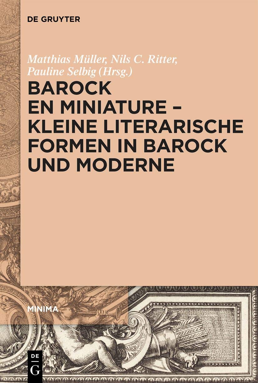 Barock en miniature – Kleine literarische Formen in Barock und Moderne (Minima, 2) Contemporary literature