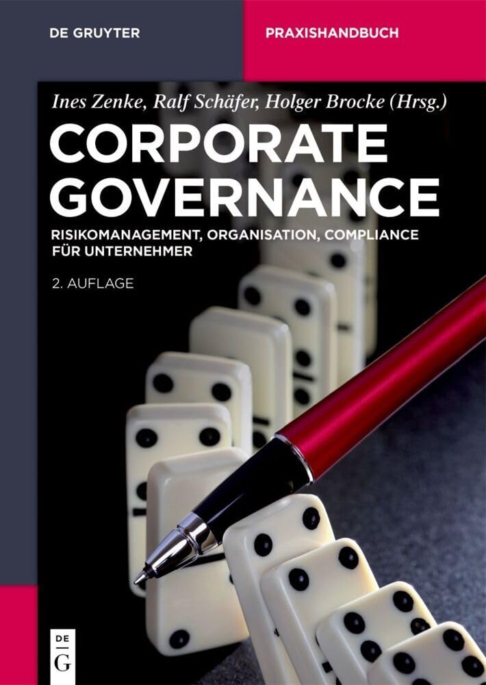 Corporate Governance: Risikomanagement, Organisation, Compliance für Unternehmer (De Gruyter Praxishandbuch) Law