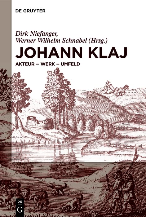 Johann Klaj (um 1616–1656): Akteur – Werk – Umfeld Contemporary literature