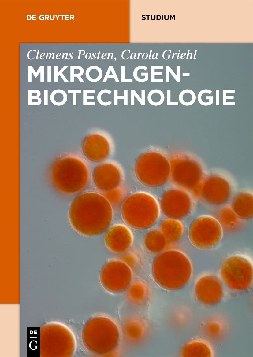 Mikroalgen-Biotechnologie (De Gruyter Studium) Business & Technology