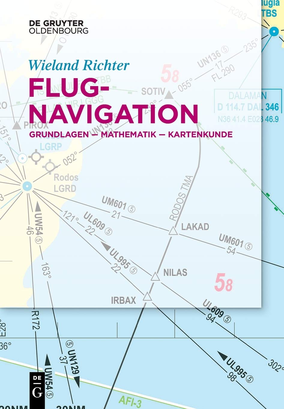 Flugnavigation: Grundlagen-Mathematik-Kartenkunde (De Gruyter STEM) Law