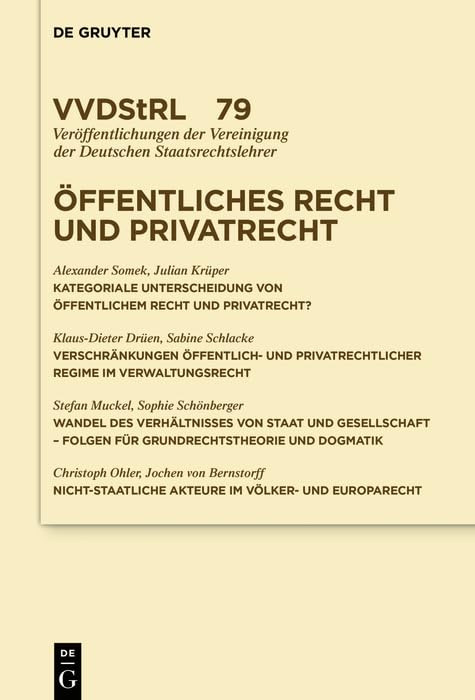 Öffentliches Recht und Privatrecht (Veröffentlichungen der Vereinigung der Deutschen Staatsrechtslehrer, 79, Band 79) Law