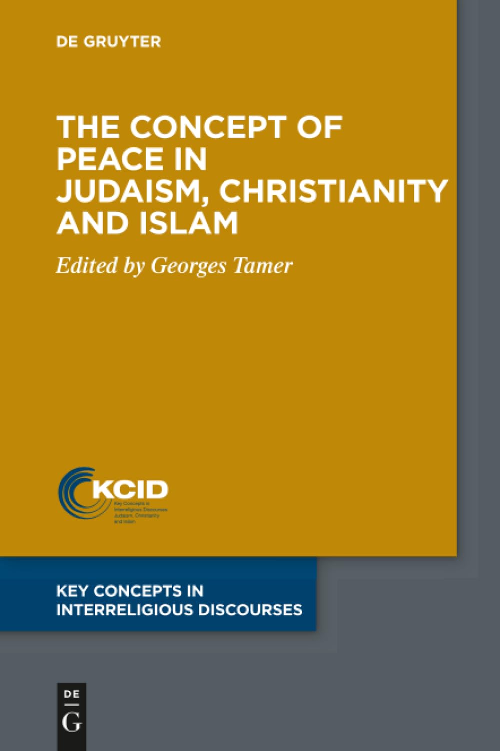 The Concept of Peace in Judaism, Christianity and Islam Philosophy