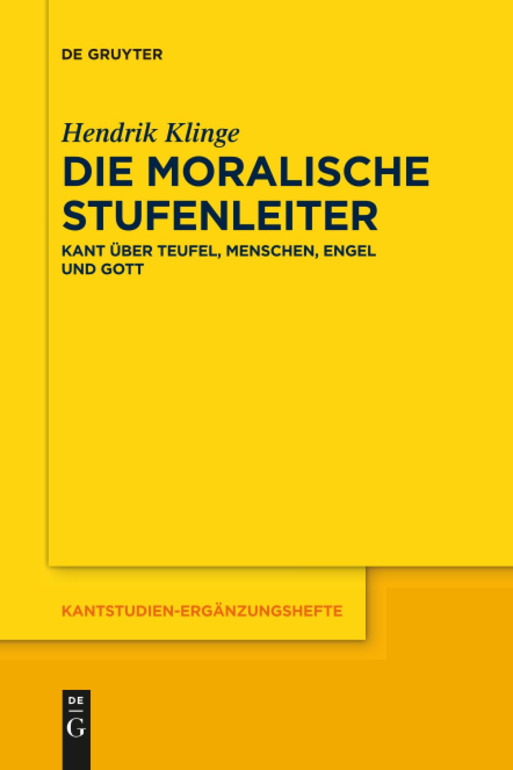 Die Moralische Stufenleiter: Kant Über Teufel, Menschen, Engel Und Gott book
