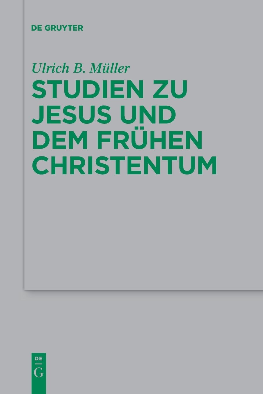Studien zu Jesus und dem frühen Christentum (Beihefte zur Zeitschrift für die neutestamentliche Wissenschaft, 231) Religion & Esotericism