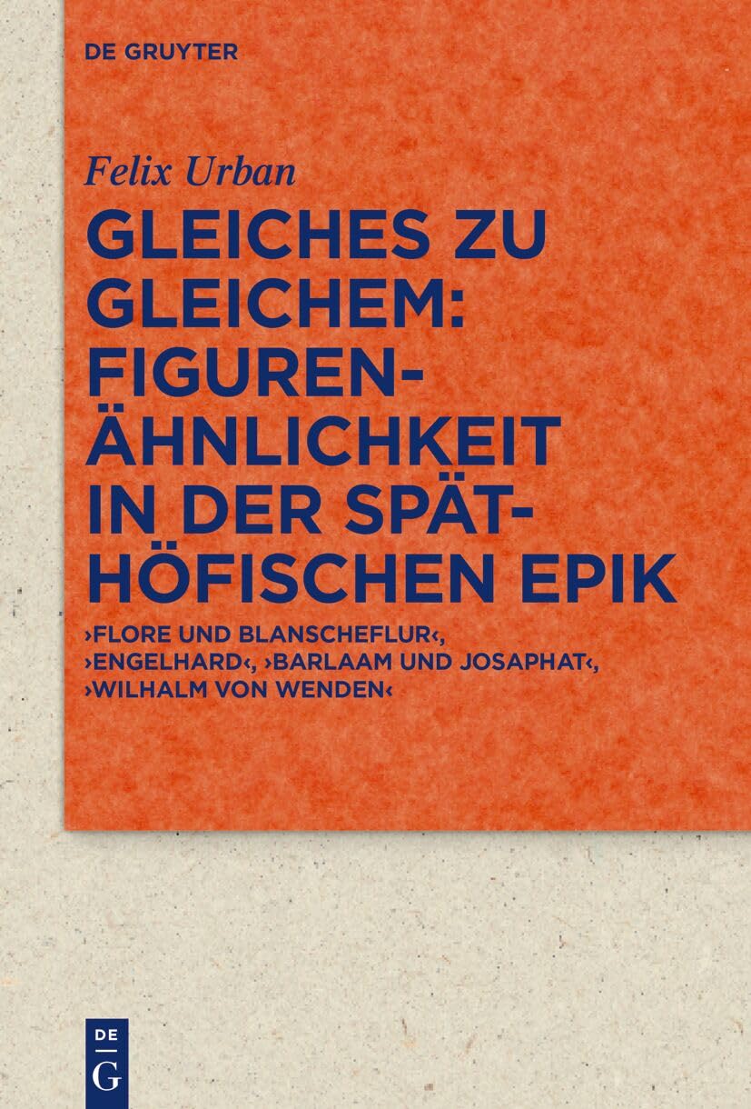 Gleiches zu Gleichem: Figurenähnlichkeit in der späthöfischen Epik: ‚Flore und Blanscheflur‘, ‚Engelhard‘, ‚Barlaam und Josaphat‘, ‚Wilhalm von ... und Kulturgeschichte, 101 (335), Band 101) Contemporary literature