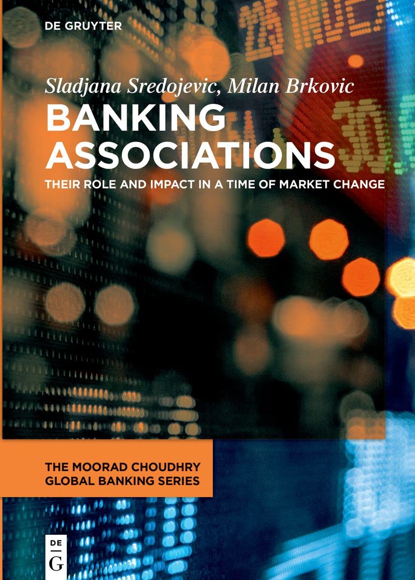 Banking Associations: Roles and Impact in a Time of Change book