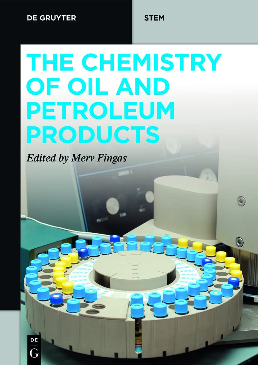 The Chemistry of Oil and Petroleum Products (De Gruyter STEM) Business & Technology