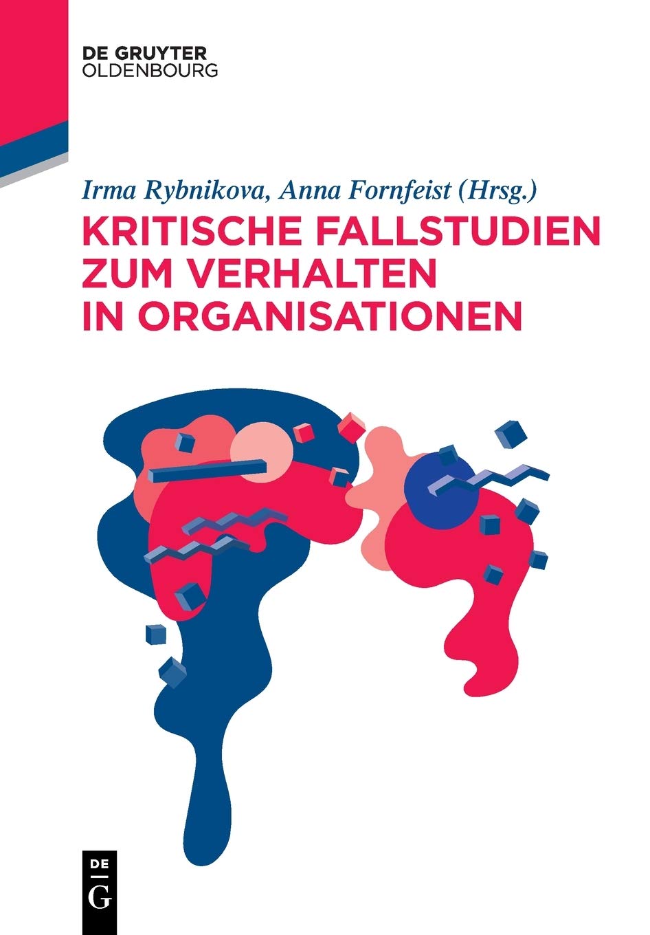 Kritische Fallstudien zum Verhalten in Organisationen (De Gruyter Studium) Law