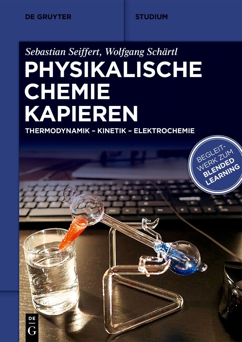 Physikalische Chemie Kapieren: Thermodynamik, Kinetik, Elektrochemie book