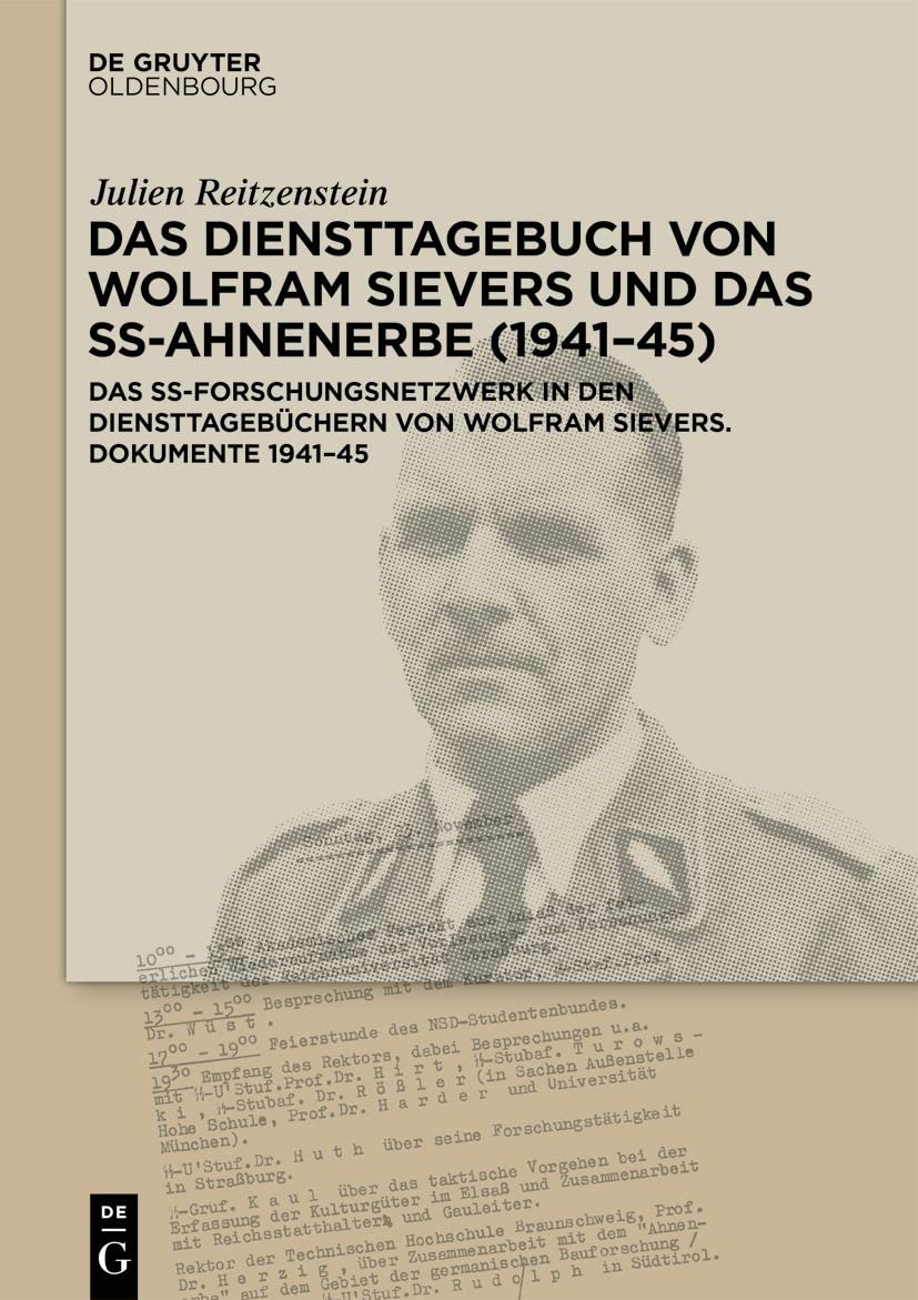 Das Diensttagebuch von Wolfram Sievers und das SS-Ahnenerbe (1941–45): Das SS-Forschungsnetzwerk in den Diensttagebüchern von Wolfram Sievers. Dokumente 1941–45 General education