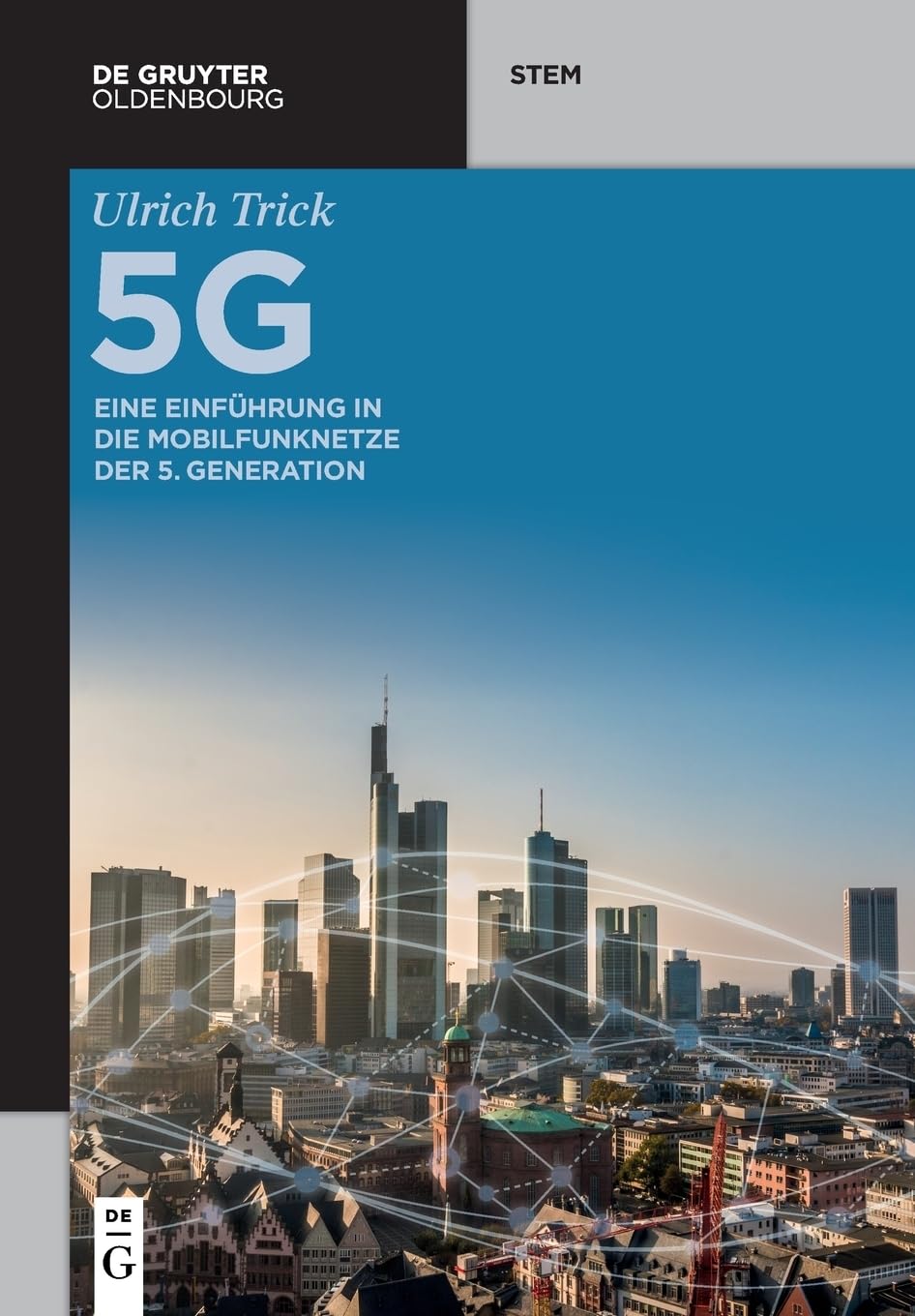5g: Eine Einführung in Die Mobilfunknetze Der 5. Generation book