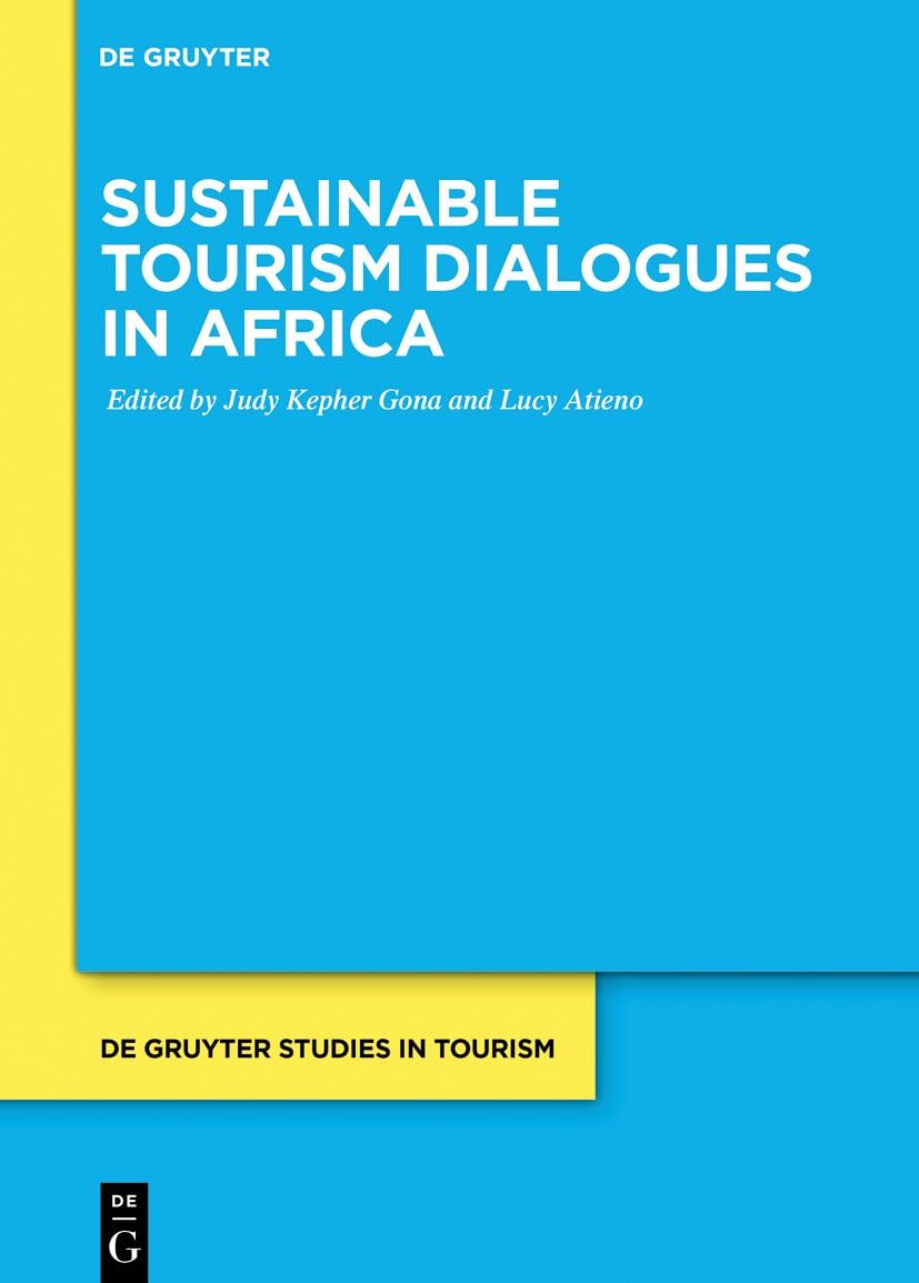 Sustainable Tourism Dialogues in Africa (De Gruyter Studies in Tourism, 7) Law