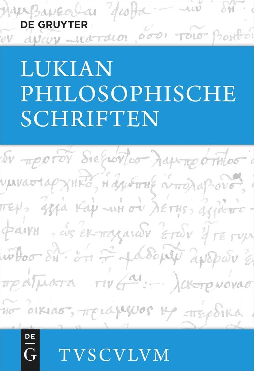 Philosophische Schriften: Griechisch - deutsch (Sammlung Tusculum) Philosophy