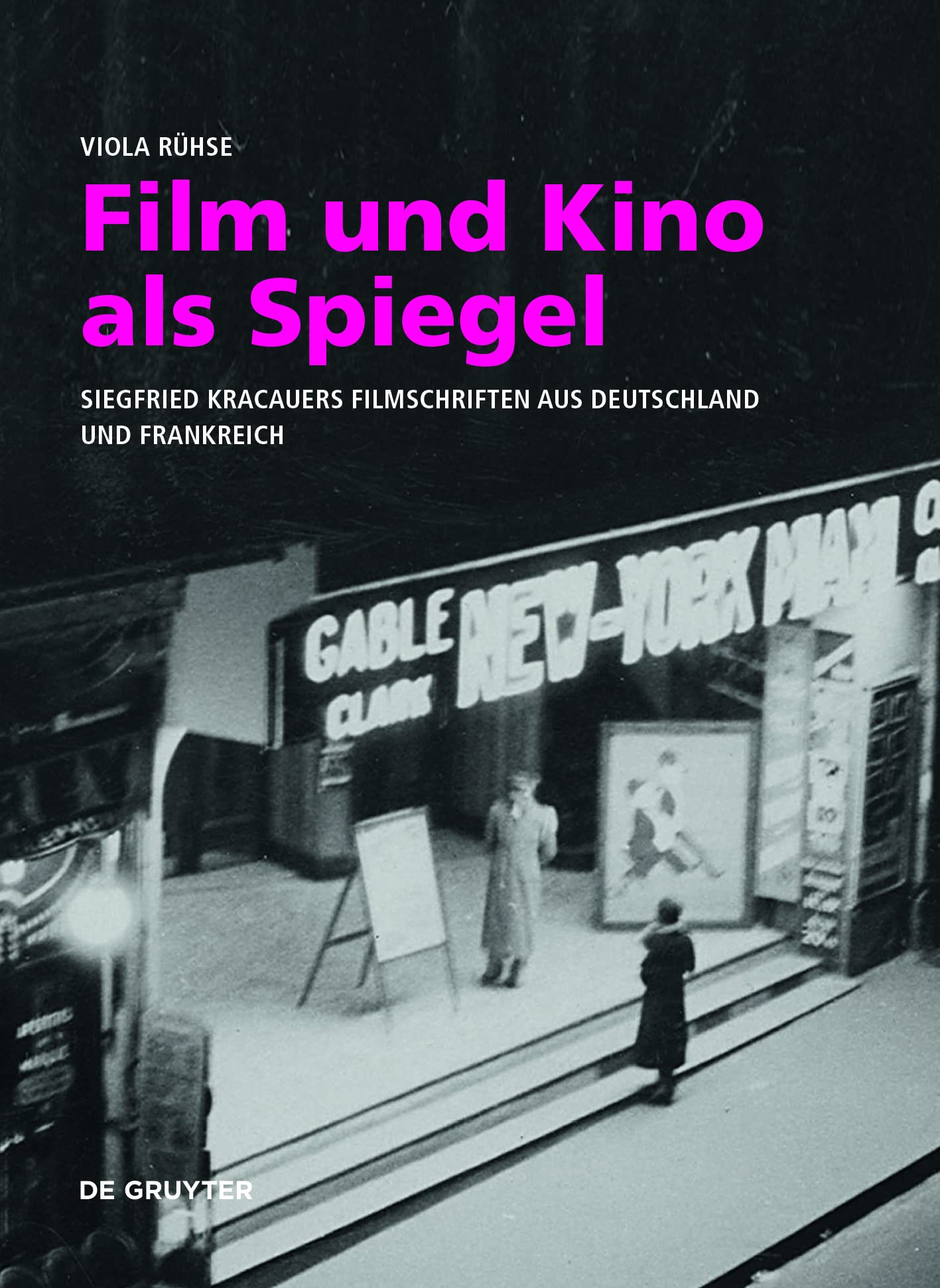 Film und Kino als Spiegel: Siegfried Kracauers Filmschriften aus Deutschland und Frankreich Photography