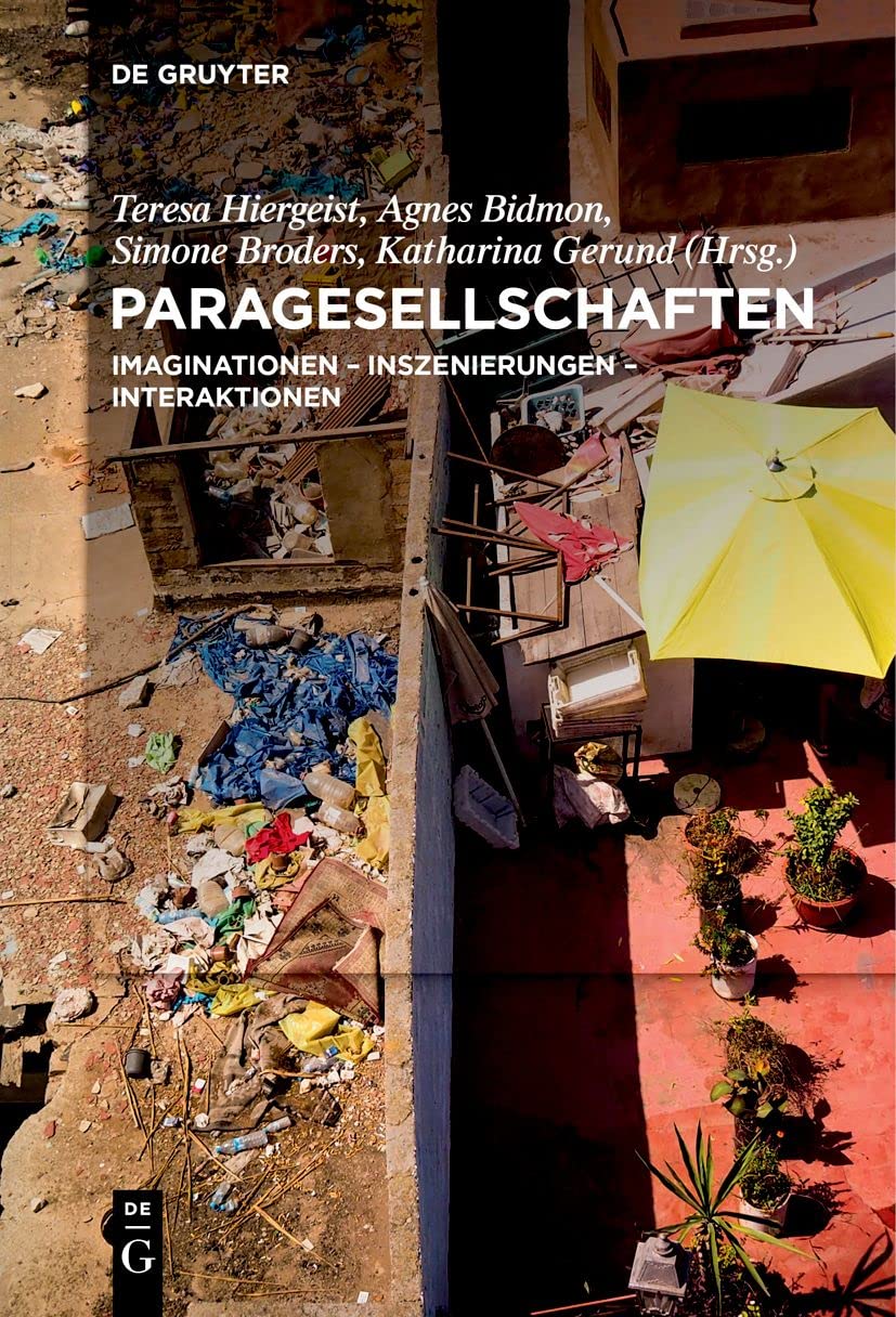 Paragesellschaften: Imaginationen – Inszenierungen – Interaktionen in den Gegenwartskulturen Social Sciences