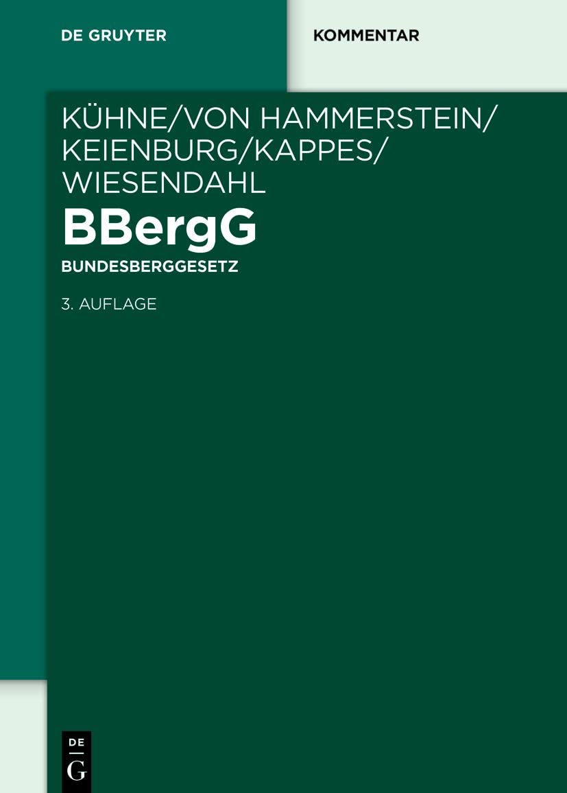 BBergG Bundesberggesetz: Kommentar (De Gruyter Kommentar) Law