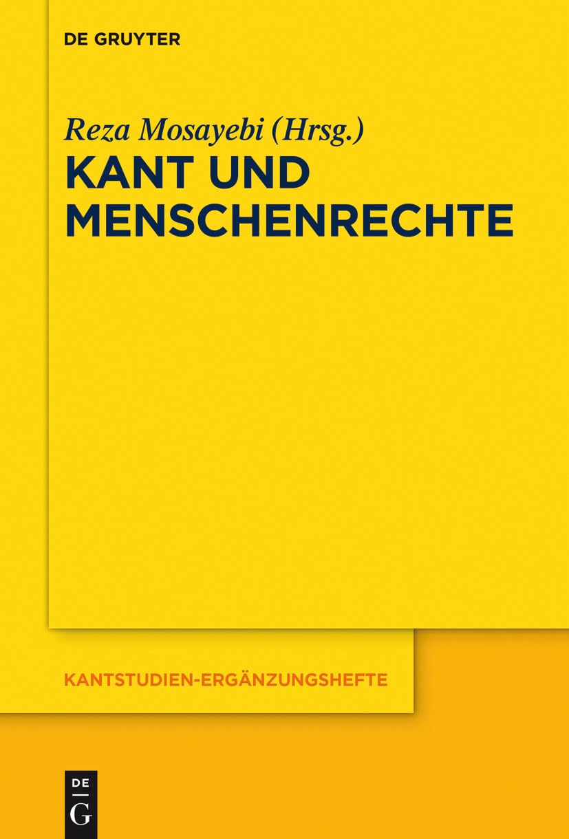 Kant und Menschenrechte (Kantstudien-Ergänzungshefte, 201, Band 201) Philosophy