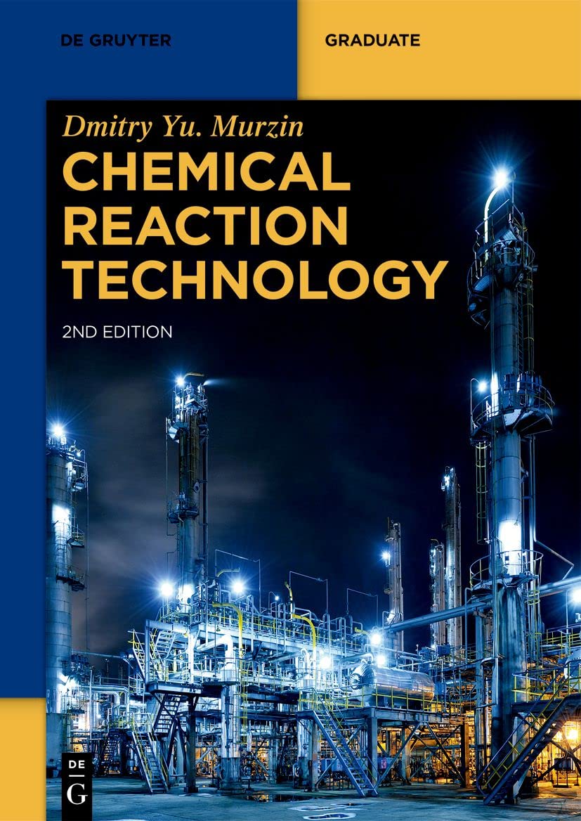 Chemical Reaction Technology (De Gruyter Textbook) Business & Technology