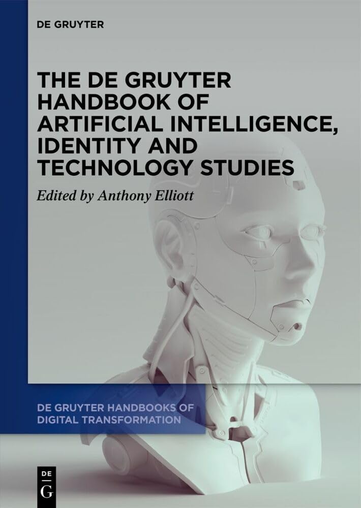 The De Gruyter Handbook of Artificial Intelligence, Identity and Technology Studies (De Gruyter Handbooks of Digital Transformation, 1) Law